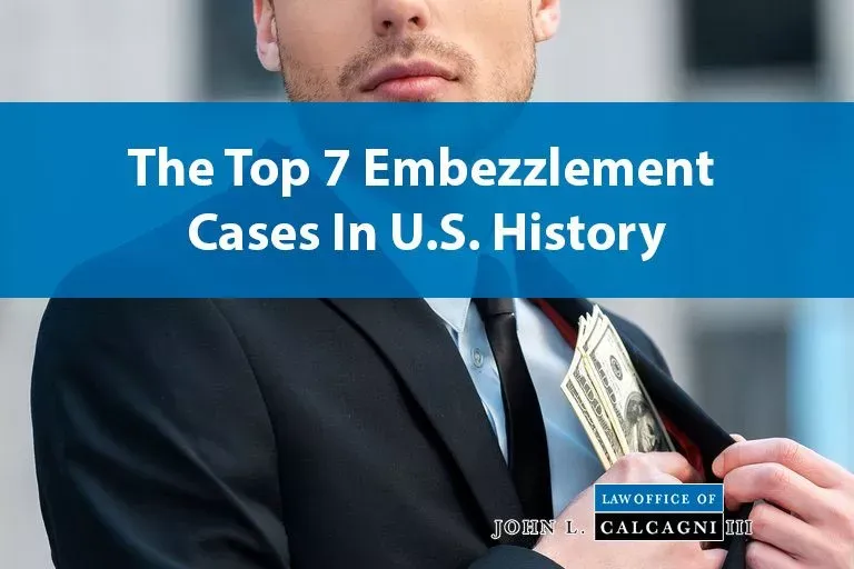 The Top 7 Embezzlement Cases In U.S. History