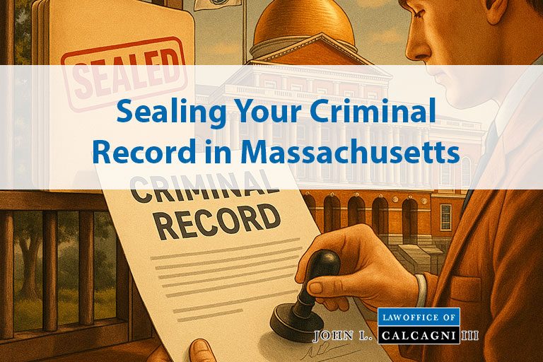 Sealing Your Criminal Record in Massachusetts